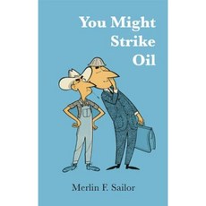 You Might Strike Oil Paperback, University of Oklahoma Press