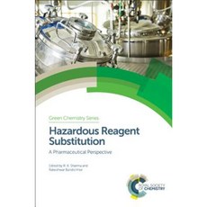 Hazardous Reagent Substitution: A Pharmaceutical Perspective Hardcover, Royal Society of Chemistry