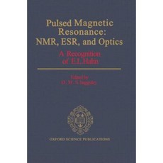 Pulsed Magnetic Resonance: NMR Esr and Optics: A Recognition of E.L. Hahn Hardcover, Clarendon Press
