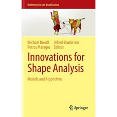 Innovations for Shape Analysis: Models and Algorithms Hardcover, Springer