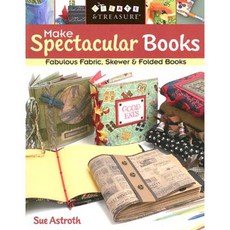 Make Spectacular Books - Print on Demand Edition Paperback, C&T Publishing