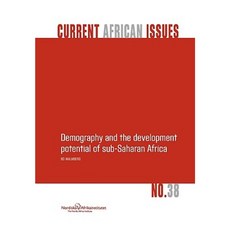 Demography and the Development Potential of Sub-Saharan Africa Paperback, Nordic Africa Institute