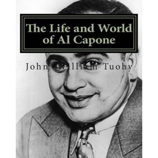 The Life and World of Al Capone Paperback, Createspace