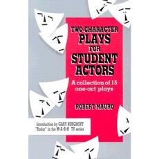 Two-Character Plays for Student Actors: A Collection of Fifteen One-Act Play Paperback, Meriwether Publishing