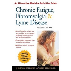 Chronic Fatigue Fibromyalgia & Lyme Disease: An Alternative Medicine Definitive Guide Paperback, Celestial Arts