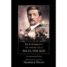 Pat F. Garrett's the Authentic Life of Billy the Kid Paperback, University of Oklahoma Press
