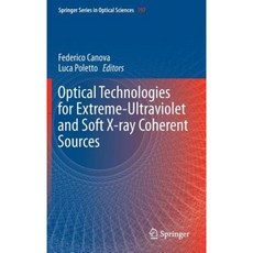 Optical Technologies for Extreme-Ultraviolet and Soft X-Ray Coherent Sources Hardcover, Springer