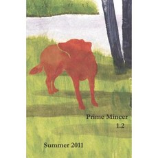 Prime Mincer 1.2: Summer 2011 Paperback, Prime Mincer Publishing