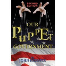 Our Puppet Government (Updated & Revised 2nd Edition) Paperback, CCB Publishing