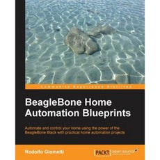 BeagleBone Home Automation Blueprints, Packt Publishing