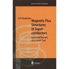 Magnetic Flux Structures in Superconductors: Extended Reprint of a Classic Text Hardcover, Springer