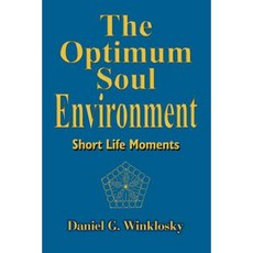 The Optimum Soul Environment Paperback, Authorhouse