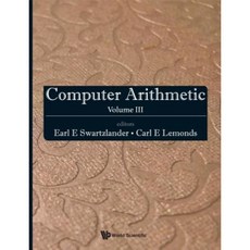 Computer Arithmetic - Volume III Hardcover, World Scientific Publishing Company