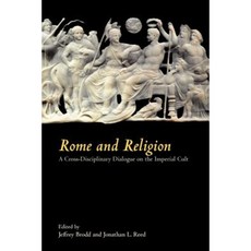 Rome and Religion: A Cross-Disciplinary Dialogue on the Imperial Cult Paperback, Society of Biblical Literature