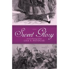 Sweet Glory Paperback, Lisa Y. Potocar