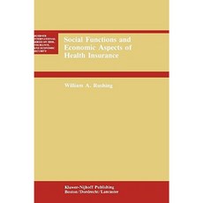 Social Functions and Economic Aspects of Health Insurance Hardcover, Springer