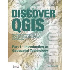 Discover Qgis: Part 1 - Introduction to Geospatial Technology Paperback, Locate Press
