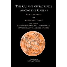 The Cuisine of Sacrifice Among the Greeks Paperback, University of Chicago Press