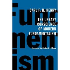 The Uneasy Conscience of Modern Fundamentalism Paperback, William B. Eerdmans Publishing Company