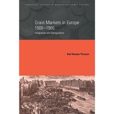 Grain Markets in Europe 1500 1900: Integration and Deregulation Paperback, Cambridge University Press
