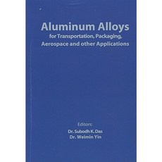 Aluminum Alloys for Transportation Packaging Aerospace and Other Applications Paperback, Wiley-Tms