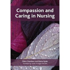 Compassion and Caring in Nursing Paperback, CRC Press