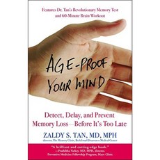 Age-Proof Your Mind: Detect Delay and Prevent Memory Loss--Before It's Too Late Paperback, Warner Books (NY)