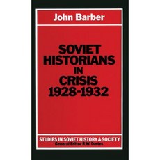 Soviet Historians in Crisis 1928-1932 Hardcover, Palgrave MacMillan