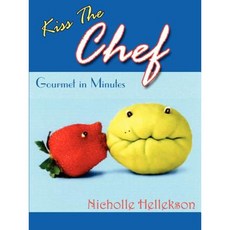 Kiss the Chef Paperback, Authorhouse