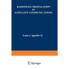 Radiowave Propagation in Satellite Communications Paperback, Springer