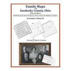 Family Maps of Sandusky County Ohio Paperback, Arphax Publishing Co.