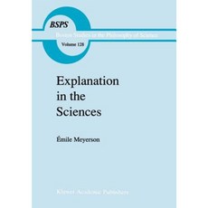 Explanation in the Sciences Hardcover, Springer