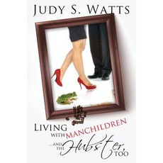 Living with Manchildren...and the Hubster Too Paperback, Createspace