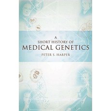 A Short History of Medical Genetics Hardcover, Oxford University Press, USA