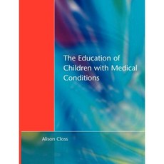 Education of Children with Medical Conditions Paperback, David Fulton Publishers