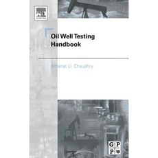 Oil Well Testing Handbook Hardcover, Gulf Professional Publishing