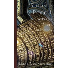 Ruins of Rome II: A Travel Photo Art Book Hardcover, Sun Dogs Creations
