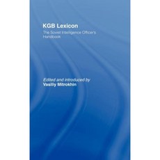 KGB Lexicon: The Soviet Intelligence Officer's Handbook Hardcover, Frank Cass Publishers