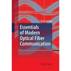 Essentials of Modern Optical Fiber Communication Paperback, Springer