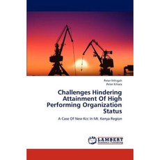 Challenges Hindering Attainment of High Performing Organization Status Paperback, LAP Lambert Academic Publishing