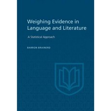 Weighting Evidence in Language and Literature: A Statistical Approach Paperback, University of Toronto Press