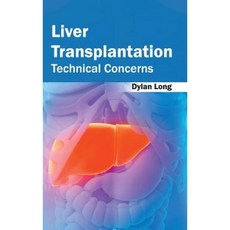 Liver Transplantation: Technical Concerns Hardcover, Foster Academics