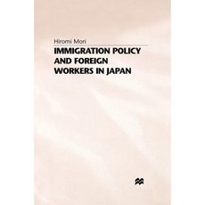 Immigration Policy and Foreign Workers in Japan Paperback, Palgrave MacMillan