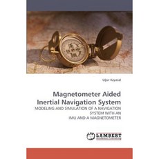 Magnetometer Aided Inertial Navigation System Paperback, LAP Lambert Academic Publishing