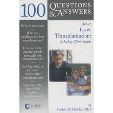 100 Questions & Answers about Liver Transplantation: A Lahey Clinic Guide Paperback, Jones & Bartlett Publishers