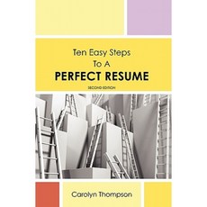 Ten Easy Steps to a Perfect Resume Paperback, Booksurge Publishing