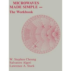 Microwaves Made Simple: The Workbook Paperback, Artech House Publishers