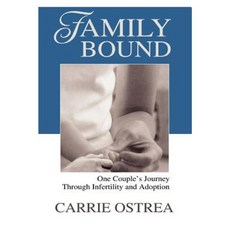 Family Bound: One Couple's Journey Through Infertility and Adoption Paperback, iUniverse