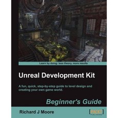 Unreal Development Kit 3 Beginner's Guide Paperback, Packt Publishing