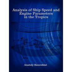 Analysis of Ship Speed and Engine Parameters in the Tropics Paperback, Authorhouse
